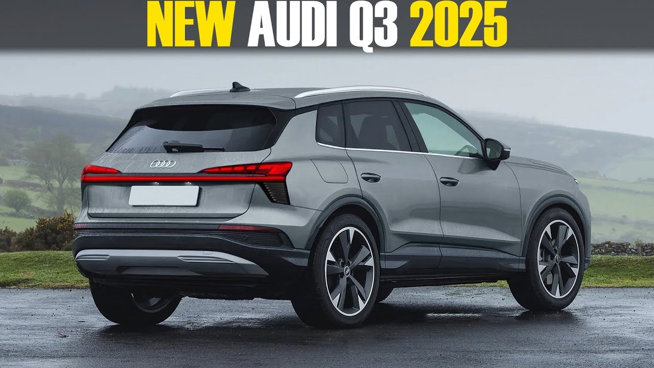 2025 2026 AUDI Q3 New Official Information YouTube